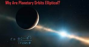Kepler's Laws: Why Are Planetary Orbits Elliptical?