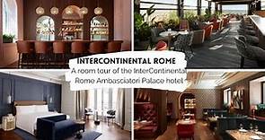 InterContinental Rome Ambasciatori Palace: hotel room tour review