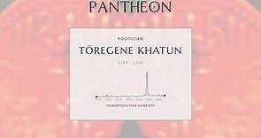 Töregene Khatun Biography | Pantheon