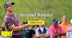 Adam Scott's Second Round in Three Minutes