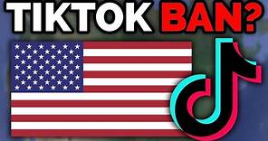 Is the United States Banning TikTok?