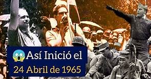 🔴24 Abril de 1965 | ¿Cómo se inició la REVOLUCIÓN DE ABRIL de 1965?