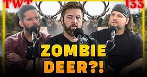 Should You Be Worried About Zombie Deer? - The Wild Times Ep. 133