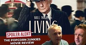 LIVING (Bill Nighy) The POPCORN Junkies Movie Review (Some Spoilers)