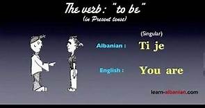 The verb TO BE in Albanian / Learn Albanian Grammar