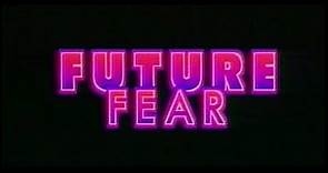 Future Fear (1997) Trailer