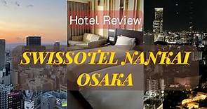 Japan Trip 2023 : | Hotel Review : SWISSOTEL NANKAI OSAKA