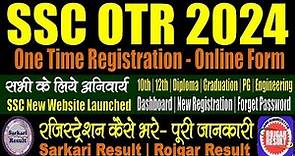 SSC OTR Registration 2024 | One Time Registration | Full Video | Registration to Final Submit