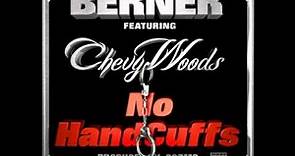 Berner - No Handcuffs ft. Chevy Woods (prod. Cozmo) [Thizzler.com]