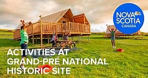 Activities and Experiences at Grand-Pré National Historic Site
