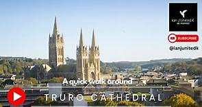 Truro Cathedral Visit | A Quick Walk Around