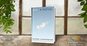 #PouredOver: Michael Cunningham on Day: A Novel