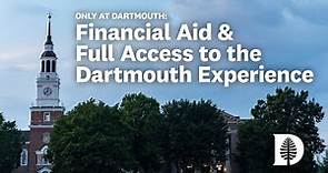 Only at Dartmouth: Financial Aid & Full Access to the Dartmouth Experience