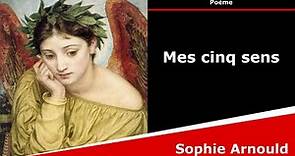 Mes cinq sens - Poésie - Sophie Arnould