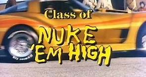 CLASS OF NUKE ‘EM HIGH [Vintage Theatrical Trailer - AGFA]