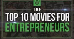 Top 10 Movies for Entrepreneurs