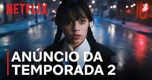 Wandinha | Anúncio da temporada 2 | Netflix