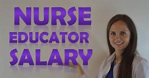 Nurse Educator Salary | How Much Money Does a Nursing Instructor Make?