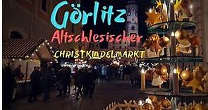 Görlitz Weihnachtsmarkt - Görlitz Christmas Market - Altschlesischer Christkindelmarkt Görliwood