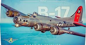 Boeing B-17 Flying Fortress - La Fortaleza volante