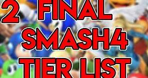 THE FINAL SMASH 4 TIER LIST (Part 2)