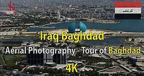 aerial photography Baghdad - iraq Baghdad City Tour 4k - Baghdad 4k