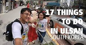 17 Things to Do in Ulsan, South Korea