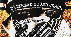 Tackhead - Tackhead Sound Crash: Slash & Mix - Adrian Sherwood
