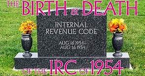 The Birth & Death of the Internal Revenue Code