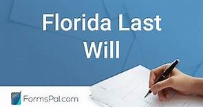 Florida Last Will and Testament - GUIDE
