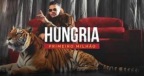 Hungria - Primeiro Milhão (Official Music Video)