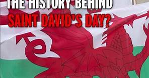 The history behind St David's Day