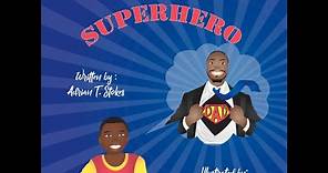 My Dad is A Superhero by Adrian T. Stokes read aloud
