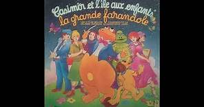 Casimir et l'Ile aux enfants "La grande farandole" (33 tours version intégrale)