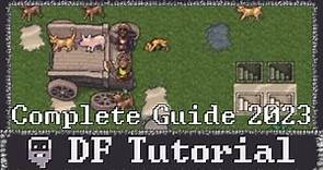 Dwarf Fortress - Complete Tutorial/Guide Compilation (Fort Mode 2023)