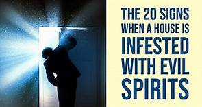 The 20 Signs When a House is Infested with Evil Spirits