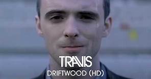 Travis - Driftwood (Official HD Music Video)