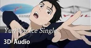 【3D AUDIO】Yuri On Ice Single