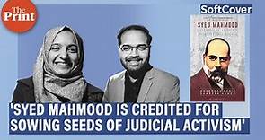 'Syed Mahmood is the first judge known who espoused the cause of independence of Indian judiciary'