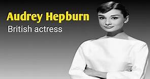 Audrey Hepburn - The Iconic Actress, Fashion Icon, and Humanitarian | Biography | Hollywood