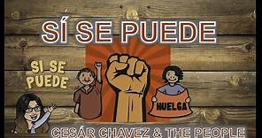 SÍ SE PUEDE - CÉSAR CHÁVEZ & THE PEOPLE