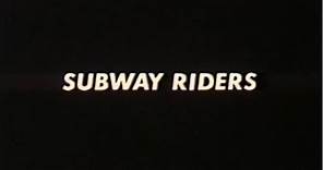 Subway Riders [Amos Poe, 1981]