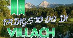 Top 15 Things To Do In Villach, Austria