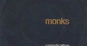 Monks - Complication / Oh-How To Do Now