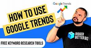 How To Use Google Trends For Keyword Research [Google Trends Tutorial]