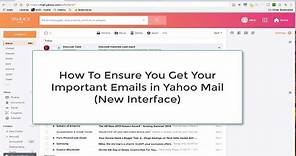 How to Ensure You Get Important Emails in Yahoo Mail - Whitelist Emails