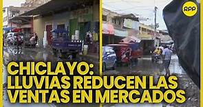 Chiclayo: Mercado Mochoqueque afectado por intensas lluvias