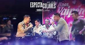 ESPECTACULARES Hnos. Yaipén - Edición Especial en Lima