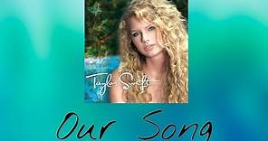 Taylor Swift - Our Song (Audio Official)