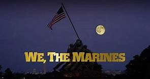 WE, THE MARINES trailer